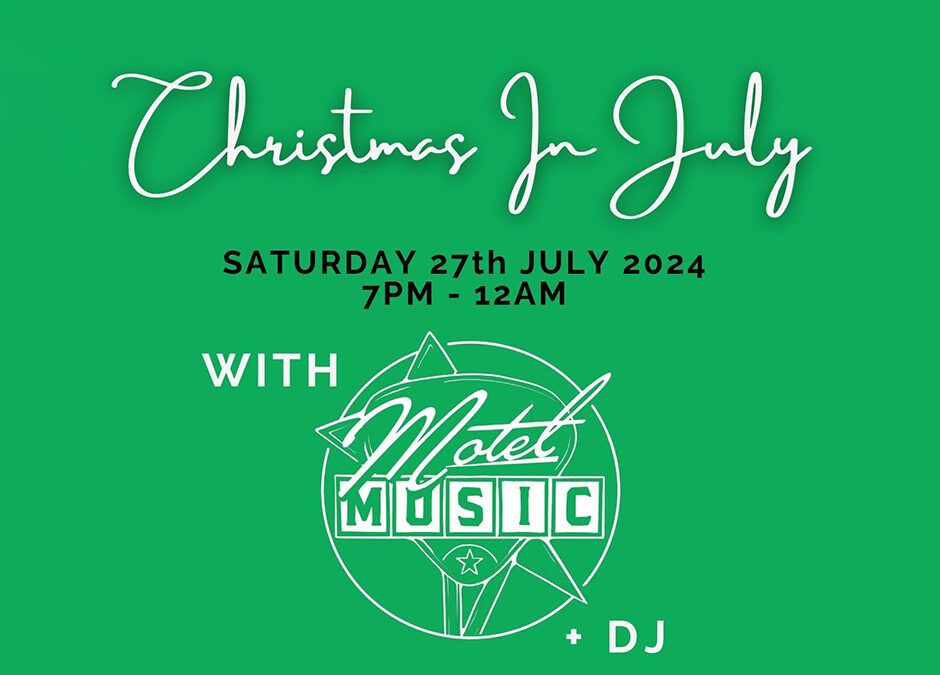 XMAS IN JULY WITH HOTEL MUSIC